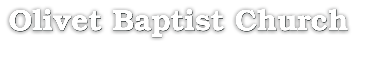 website graphic of the text “Olivet Baptist Church"